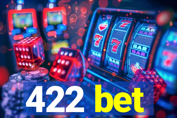 422 bet